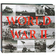 World War II: A Photographic History Book