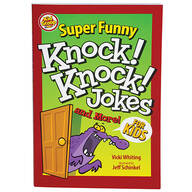 Super Silly Knock! Knock! Jokes and More!